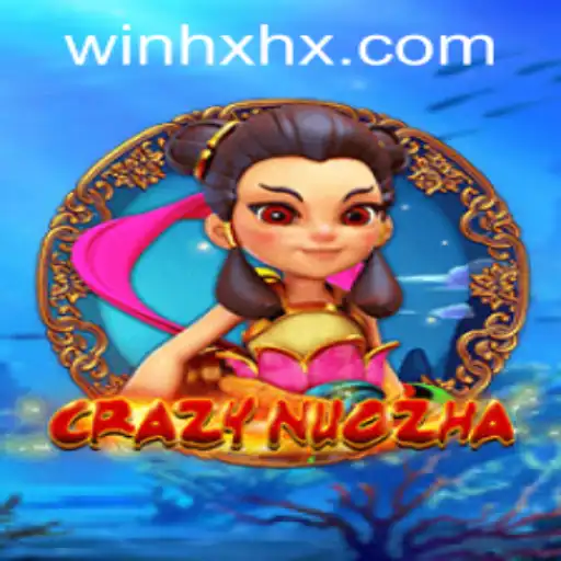 Exploring CrazyNuoZha: An In-Depth Guide with hxhx PH Login
